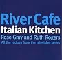River Cafe Italian Kitchen: All the Recipes from the Television Series