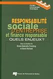Responsabilit� sociale d'entreprise et finance responsable : Quels enjeux ?