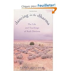 Dancing In The Dharma: The Life And Teachings Of Ruth Denison