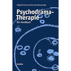 Psychodrama-Therapie: Ein Handbuch