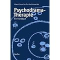 Psychodrama-Therapie: Ein Handbuch