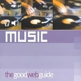 The Good Web Guide to Music
