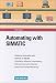 Book Automating with SIMATIC: Integrating Automation with SIMATIC S7-300/400, Controllers, Software, Programming, Data Communication, Operator Control, and