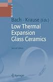 Low Thermal Expansion Glass Ceramics (Schott Series on Glass and Glass Ceramics) (Schott Series on Glass and Glass Ceramics)