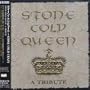 Stone Cold Queen: A Tribute