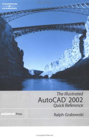 The Illustrated AutoCAD 2002 Quick Reference