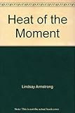 Heat of the moment