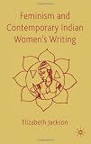 Feminism and Contemporary Indian Women's Writing