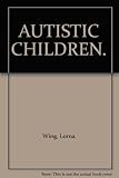Autistic children : a guide for parents