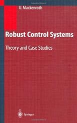 Robust Control Systems: Theory and Case Studies