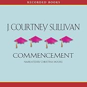 Commencement | [J. Courtney Sullivan]
