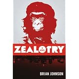 Zealotry: A Novel