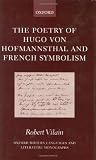 The poetry of Hugo von Hofmannsthal and French symbolism