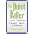 The Quiet Killer: Emphysema Chronic Obstructive Pulmonary Disease by Thomas L. Petty