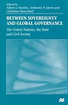 Between Sovereignty and Global Governance: United Nations, the State and Civil Society