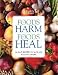 Foods That Harm, Foods That Heal