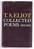 T.S. Eliot Collected Poems 1909-1962 (1st U.S. Edition) T.S. Eliot