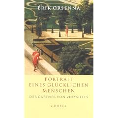 Portrait eines gl�cklichen Menschen. Der G�rtner von Versailles.: Der G�rtner von Versailles. Andre Le Notre 1613 - 1700