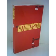 Hans-Joachim Maaz: Der Gef�hlsstau. Ein Psychogramm der DDR