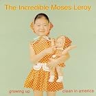 Growing Up Clean in America by Incredible Moses Leroy