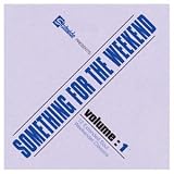 Review Various Artists  / Something for the Weekend Vol.1: 12 Extended Soul Weekender Classics
