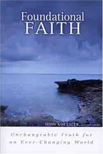 Foundational Faith: Unchangeable Truth for an Ever-changing World under Protestant in The Books Store