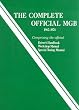 Complete Official Mgb Model Years 1962-1974: Comprising the Official Driver's Handbook, Workshop Manual, Special Tuning Manual
