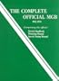 Complete Official MGB Model Years 1962-1974: Comprising the Official Driver's Handbook, Workshop Manual, Special Tuning Manual
