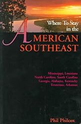 Where to Stay in the American Southeast/Mississippi, Louisiana, North Carolina, South Carolina, Georgia, Alabama, Kentucky, Tennesee, Arkansas
