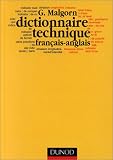 Dictionnaire technique français-anglais : Machines-outils, mines, travaux publics, moteurs à combustion interne, aviation, électricité, T.S.F., constructions navales, métallurgie, commerce