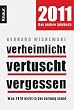 Verheimlicht - vertuscht - vergessen: Was 2010 nicht in der Zeitung stand