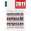 Verheimlicht - vertuscht - vergessen: Was 2010 nicht in der Zeitung stand