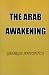 The Arab Awakening: The Story of the Arab National Movement