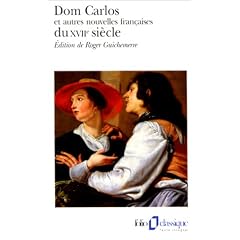 Dom Carlos et autres nouvelles fran�aises du XVIIe si�cle