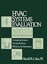 HVAC Systems Evaluation: Comparing Systems, Solving Problems, Efficiency & Maintenance