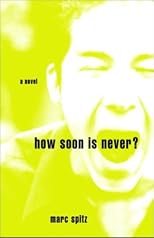 How Soon Is Never?: A Novel
