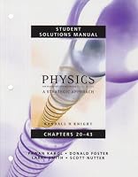 Student Solutions Manual for Physics for Scientists and Engineers: A Strategic Approach Vol 2 (Chs 20-43) for Physics for Scientists and Engineers: A Strategic ... with Modern Physics and MasteringPhysics(TM)