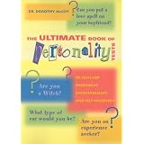 The Ultimate Book Of Personality Tests: Personality Tests For Enjoyment, Entertainment And Self-Discovery