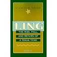 Ling: The Rise, Fall, and Return of a Texas Titan