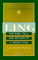 Ling: The Rise, Fall, and Return of a Texas Titan