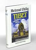 Tibet. Ein verbotenes Land �ffnet seine Tore. Mit einem Zusatzkapitel zur aktuellen Situation - Helmut. Uhlig