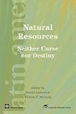 Natural Resources, Neither Curse Nor Destiny: Neither Curse Nor Destiny (Latin American Development Forum)