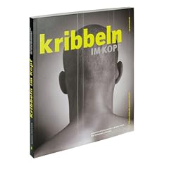 Kribbeln im Kopf. Kreativit�tstechniken und Brain-Tools f�r Werbung und Design