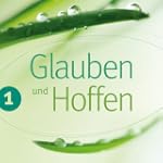 Glauben und hoffen, Vol. 1