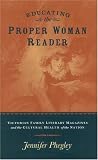 Educating The Proper Woman Reader : Victorian Family Literary Magazines And The Cultural Health Of The Nation