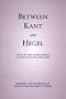 Between Kant & Hegel: Texts in the Development of Post-Kantian Idealism