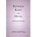Between Kant & Hegel: Texts in the Development of Post-Kantian Idealism