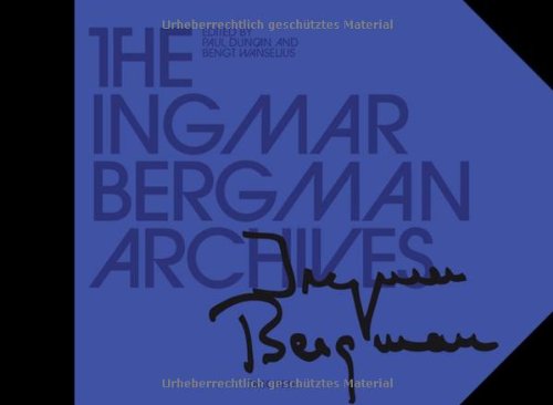 The Ingmar Bergman Archives The Ingmar Bergman Archives