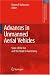 Advances in Unmanned Aerial Vehicles: State of the Art and the Road to Autonomy (Intelligent Systems, Control and Automation: Science and Engineering)