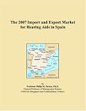 The 2007 Import and Export Market for Hearing Aids in Spain